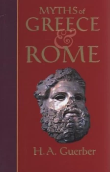 Image of The Myths of Greece and Rome by H. a Guerber Hardback