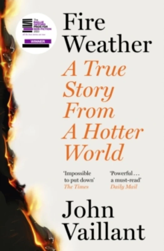 Image of Fire Weather : A True Story from a Hotter World - Winner of the Baillie Gifford Prize for Non-Fiction Hardback