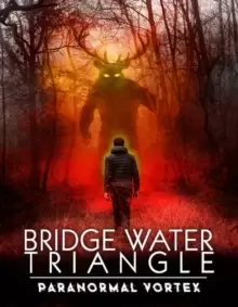 Image of Bridgewater Triangle: Paranormal Vortex