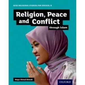 Image of GCSE Religious Studies for Edexcel B: Religion, Peace and Conflict through Islam