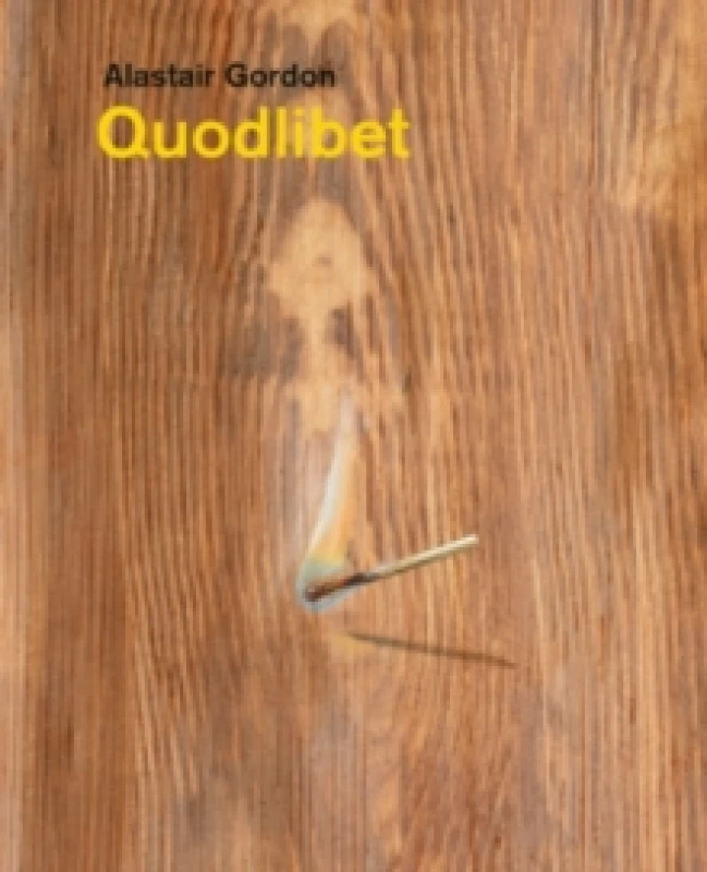 Image of Alastair Gordon - Quodlibet Hardback