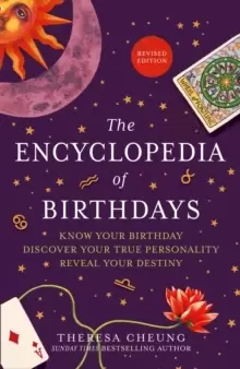 Image of The Encyclopedia of Birthdays [Revised edition] : Know Your Birthday. Discover Your True Personality. Reveal Your Destiny.