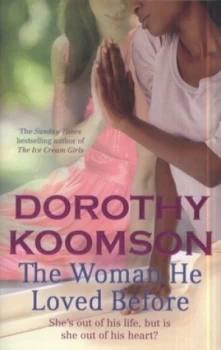 Image of The Woman He Loved before by Dorothy Koomson Hardback