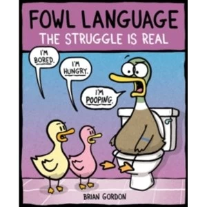 Image of Fowl Language: The Struggle Is Real