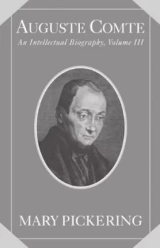 Image of Auguste Comte Volume 3 by Mary Pickering