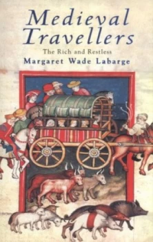 Image of Medieval Travellers by Margaret Wade Labarge Paperback
