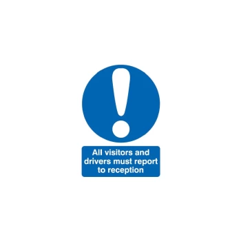 Image of All Visitors And Drivers Must Report to Reception Rigid PVC Sign - 297 X 420MM
