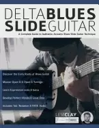 Image of delta blues slide guitar a complete guide to authentic acoustic blues slide