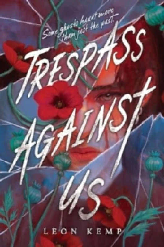 Image of Trespass Against Us. Hardback. By Leon Kemp Books