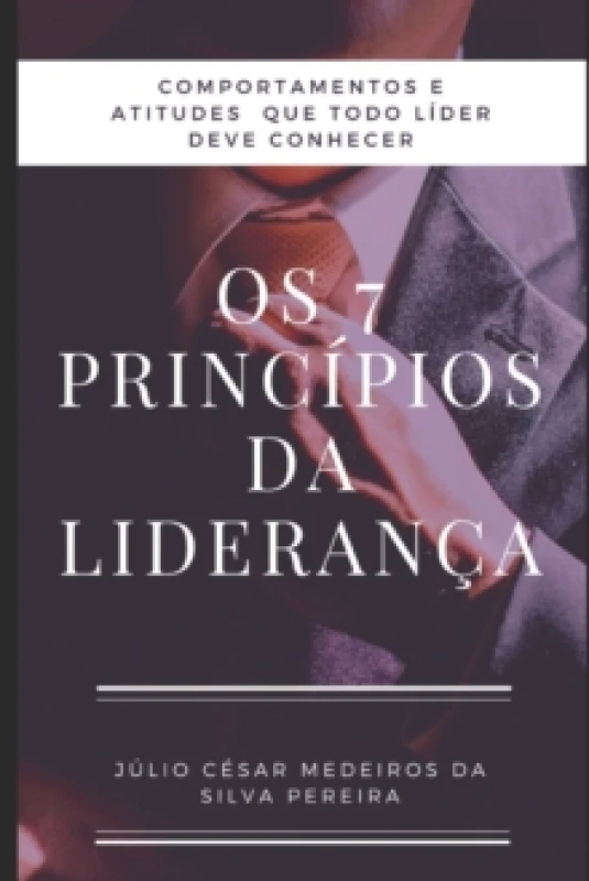 Image of Os 7 principios da Lideranca : Atitudes e comportamentos que todo lider precisa conhecer Paperback / softback