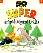 Image of 50 nifty super animal origami crafts