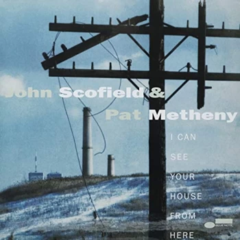 Image of John Scofield & Pat Metheny - I Can See Your House From Here Vinyl