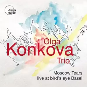 Image of Olga Konkova Trio - Moscow Tears ? Live At Bird?S CD