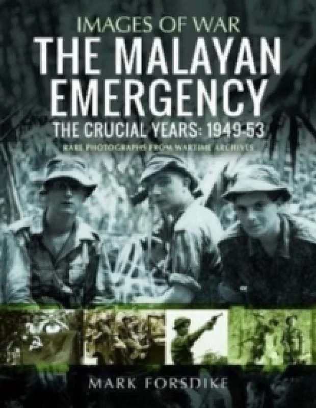 Image of The Malayan Emergency : The Crucial Years: 1949-53 Paperback / softback