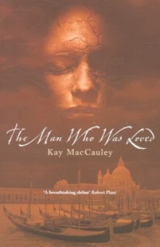 Image of The Man Who Was Loved by Kay Maccauley Paperback