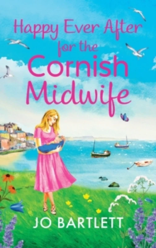 Image of Happy Ever After for the Cornish Midwife : The emotional final instalment in the Cornish Midwives series from Jo Bartlett Hardback