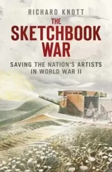 Image of The Sketchbook War : Saving the Nations Artists in World War II