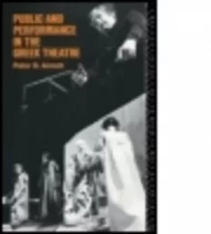 Image of Public and performance in the Greek theatre by Peter D. Arnott