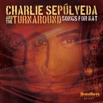 Image of Songs for Nat by Charlie Sepulveda & The Turnaround CD Album