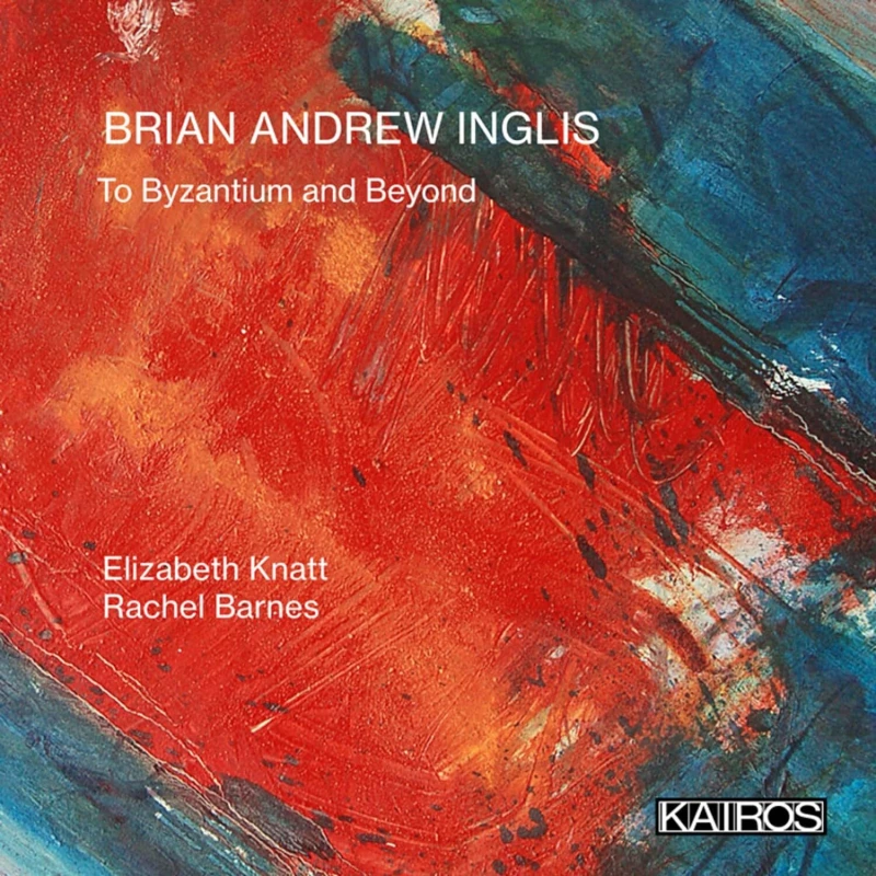 Image of Brian Andrew Inglis: To Byzantium and Beyond CD / Album
