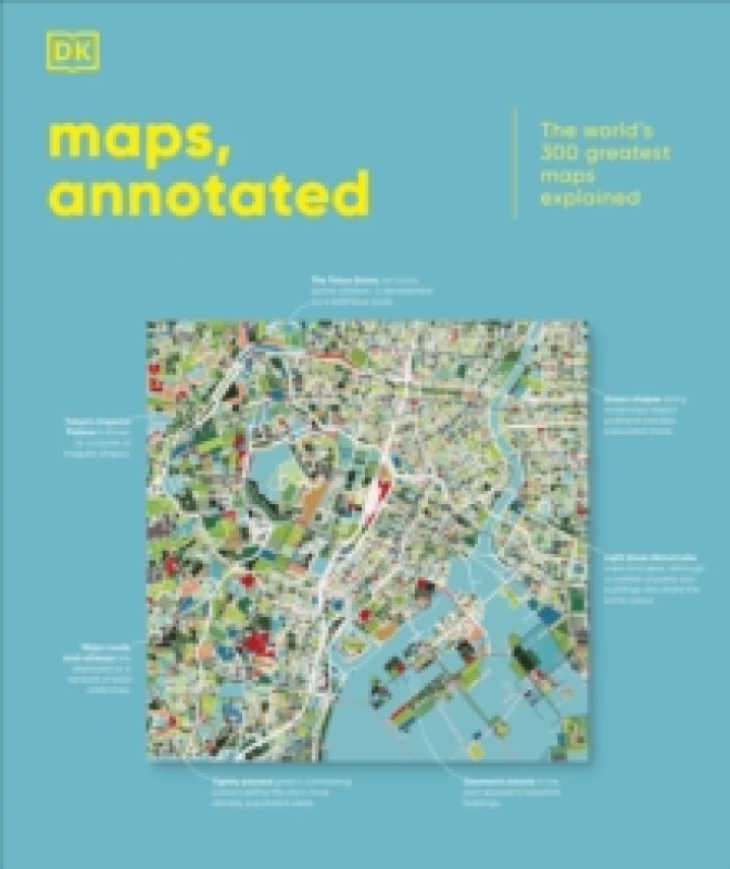 Image of Maps, Annotated : The World's 300 Greatest Maps Explained Hardback