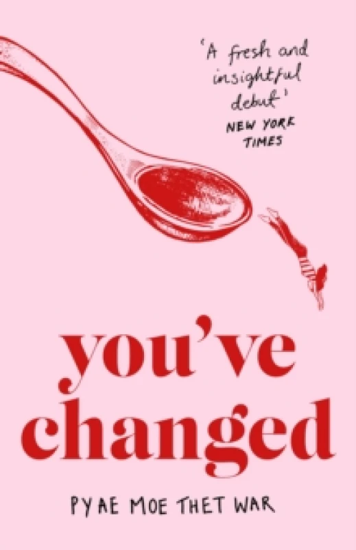 Image of You've Changed. Paperback. By Pyae Moe Thet War Books