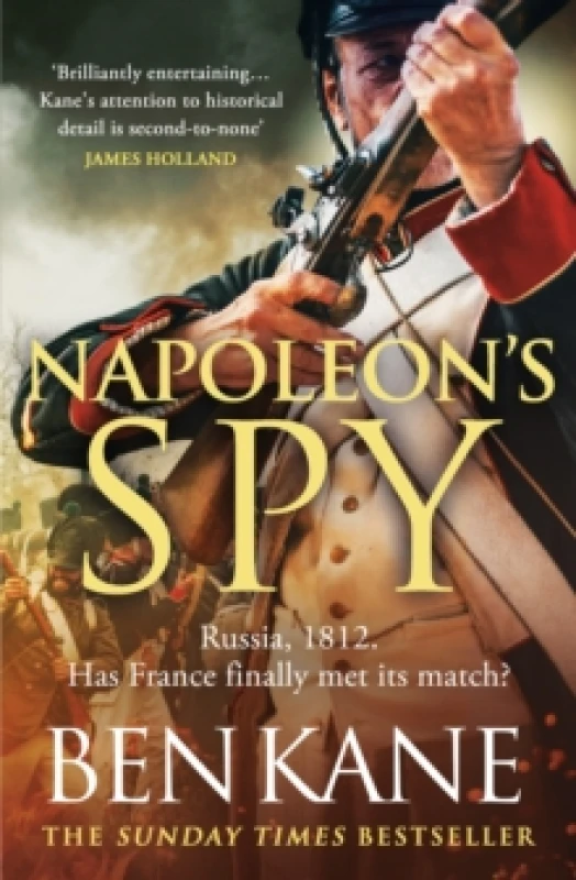 Image of Napoleon's Spy : The historical adventure about Napoleon, hero of Ridley Scotts Hollywood blockbuster Paperback / softback