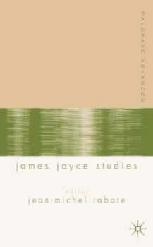 Image of Palgrave Advances in James Joyce Studies by J. Rabat Paperback