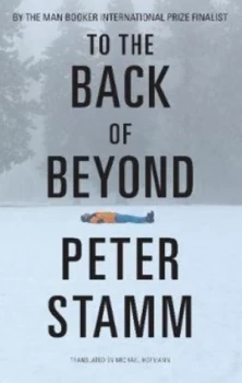 Image of To the Back of beyond by Peter Stamm Book