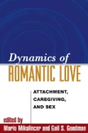 Image of dynamics of romantic love attachment caregiving and sex
