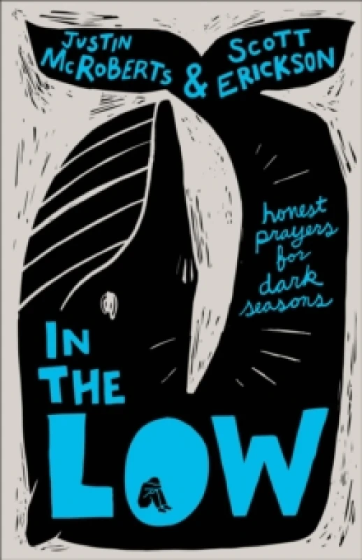 Image of In the Low : Honest Prayers for Dark Seasons Hardback