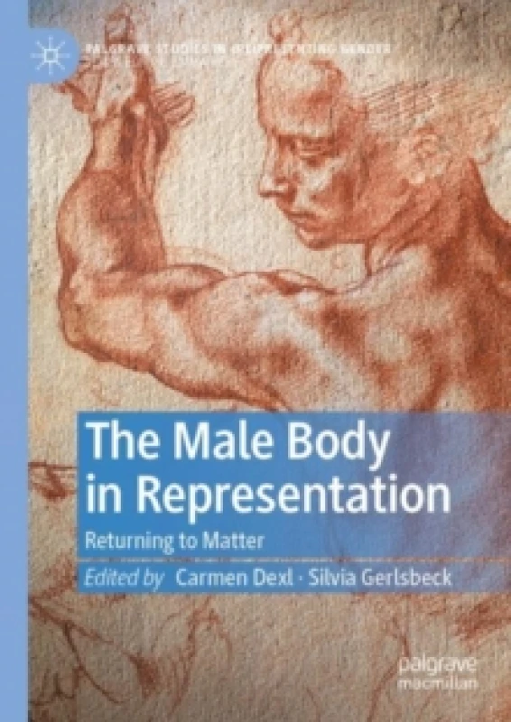 Image of The Male Body in Representation : Returning to Matter Paperback / softback