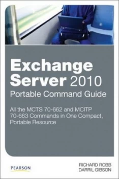 Image of Exchange Server 2010 Portable Command Guide by Richard Robb Paperback