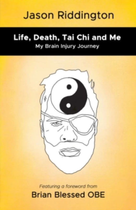 Image of Life, Death, Tai Chi and Me. Paperback. By Jason Riddington Books