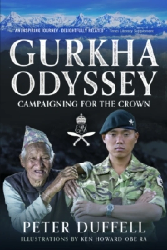 Image of Gurkha Odyssey : Campaigning for the Crown Paperback / softback