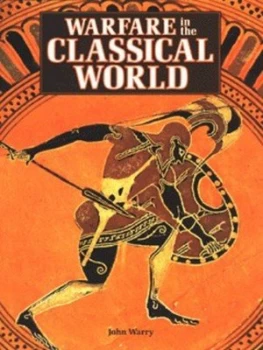 Image of Warfare in the Classical World by John Warry Hardback