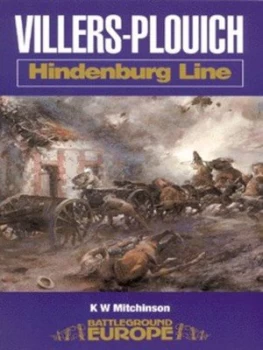 Image of Villers-Plouich and the Five Ridges by K. W Mitchinson Paperback