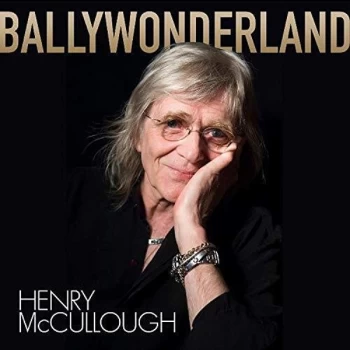 Image of Henry McCullough - Ballywonderland CD