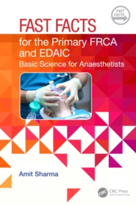 Image of Fast Facts for the Primary FRCA and EDAIC : Basic Science for Anaesthetists Paperback / softback