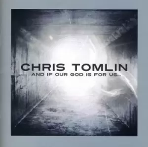 Image of Chris Tomlin - And If Our God Is For Us CD Album - Used