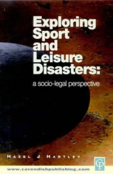 Image of Exploring Sport and Leisure Disasters by Hazel Hartley Hardback