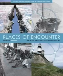 Image of Places of Encounter, Volume 2 : Time, Place, and Connectivity in World History, Volume Two: Since 1500