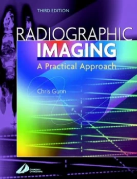 Image of Radiographic Imaging by Chris Gunn Paperback