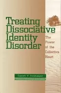 Image of treating dissociative identity disorder the power of the collective heart