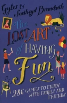 Image of The Lost Art of Having Fun by Gyles Brandreth Paperback