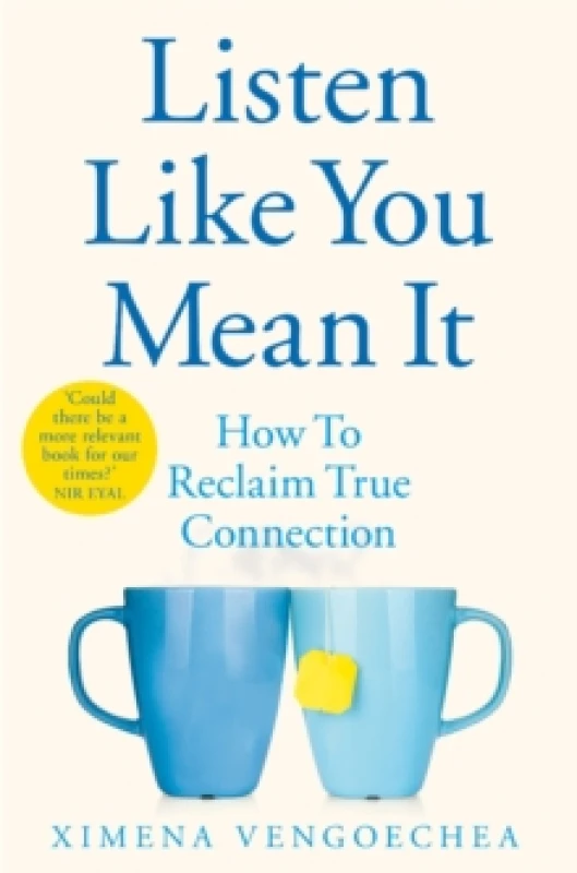 Image of Listen Like You Mean It : How to Reclaim True Connection Paperback / softback