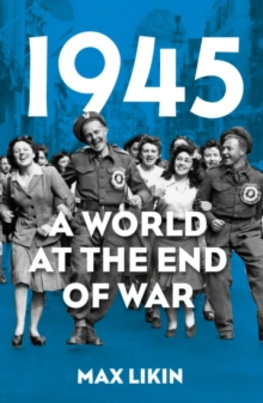 Image of 1945 : A World at the End of War Paperback / softback