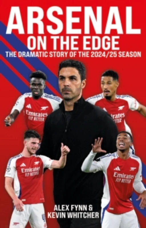 Image of Arsenal: On the Edge : The dramatic story of the 2024/25 season Paperback / softback