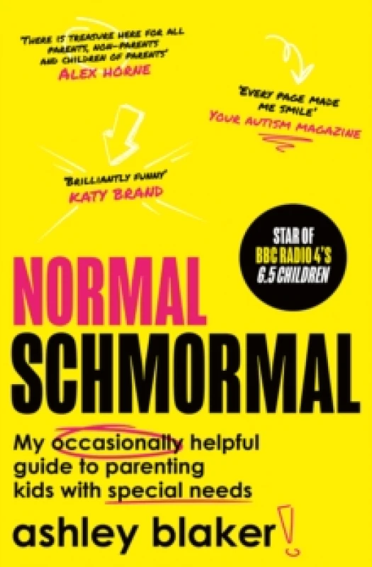 Image of Normal Schmormal : My Occasionally Helpful Guide to Parenting Kids with Special Needs Paperback / softback