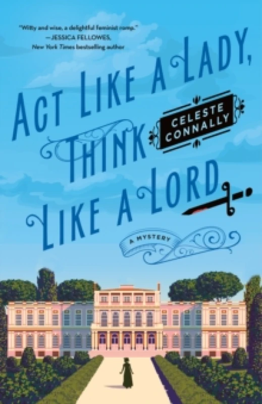 Image of Act Like a Lady, Think Like a Lord. Hardback. By Celeste Connally Books
